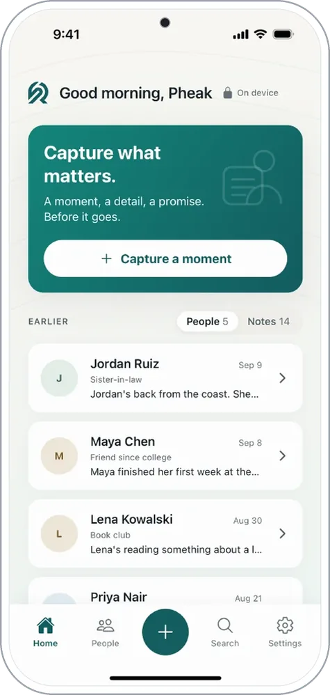 Phone: Good morning, Pheak. A Capture what matters card with Capture a moment, then people with their latest notes.